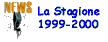 La Stagione 1999 - 2000