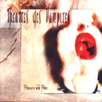 Theatre des vampires - Pleasure and Pain