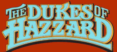 The Dukes of Hazzard !!!!!