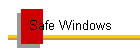 Safe Windows