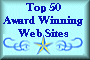 Vote for me in the Top 50 Award Winning Web Sites list!