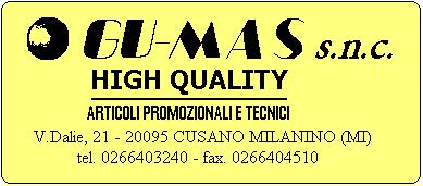GU-MAS snc Articoli 
promozionali e tecnici, CUSANO MILANINO: ci ha fornito i cappellini personalizzati 
TDMvillage2002